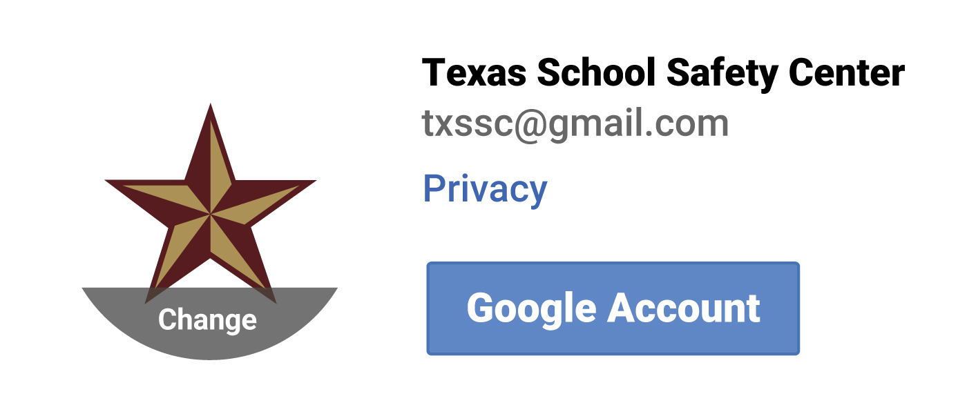 Texas School Safety Center Google account. txssc@gmail.com
